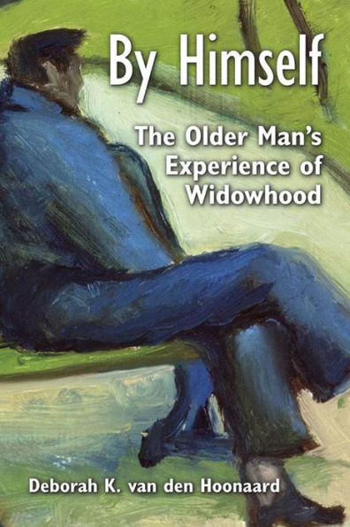 By Himself: The Older Man's Experience of Widowhood