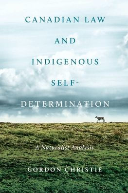 Canadian Law and Indigenous Self-Determination: A Naturalist Analysis