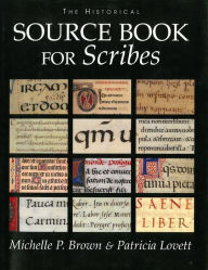 Title: The Historical Source Book for Scribes, Author: Michelle P. Brown