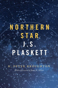 Title: Northern Star: J.S. Plaskett, Author: R. Peter Broughton