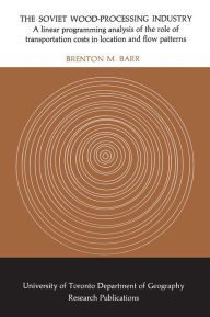 Title: The Soviet Wood-Processing Industry: A linear programming analysis of the role of transportation costs in location and flow patterns, Author: Brenton Barr