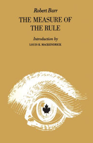 Title: Measure of the Rule, Author: Robert Barr
