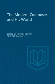 Title: The Modern Composer and His World, Author: John Beckwith