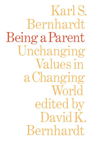 Being a Parent: Unchanging Values in a Changing World