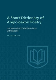 Title: A Short Dictionary of Anglo-Saxon Poetry, Author: J.B. Bessinger