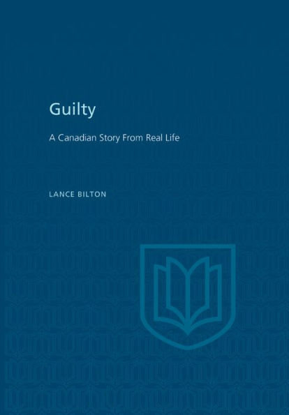 Guilty: A Canadian Story From Real Life