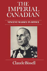 Title: The Imperial Canadian, Author: Claude Bissell