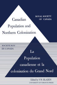 Title: Canadian Population and Northern Colonization, Author: Vincent Bladen