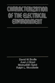 Title: Characterization of the Electrical Environment, Author: David Bodle