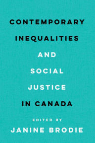 Title: Contemporary Inequalities and Social Justice in Canada, Author: Janine Brodie