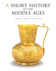 Title: A Short History of the Middle Ages, Fifth Edition / Edition 5, Author: Barbara H. Rosenwein