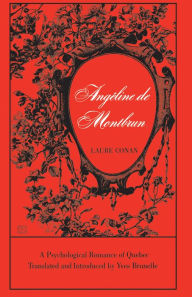 Title: Angéline de Montbrun: A Psychological Romance of Quebec, Author: Laure Conan