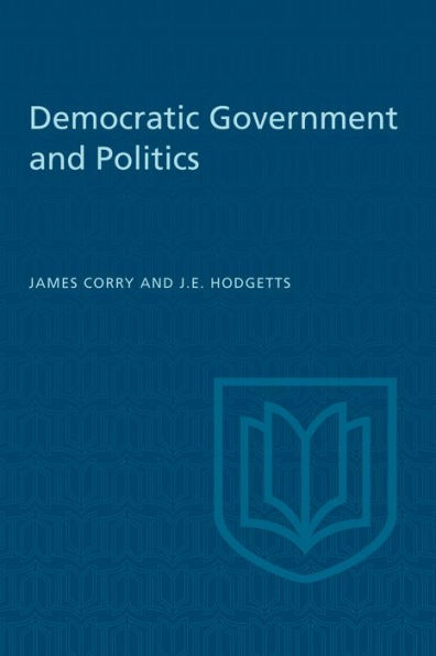 Democratic Government and Politics: Third Revised Edition