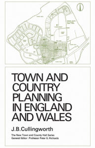 Title: Town and Country Planning in England and Wales: (Third Edition, Revised), Author: John Cullingworth