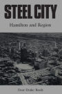 Steel City: Hamilton and Region