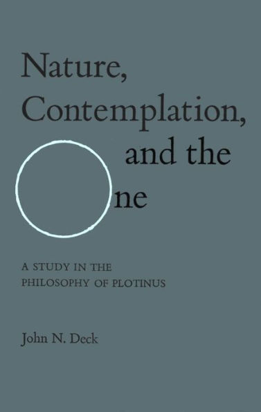 Nature, Contemplation, and the One: A Study in the Philosophy of Plotinus