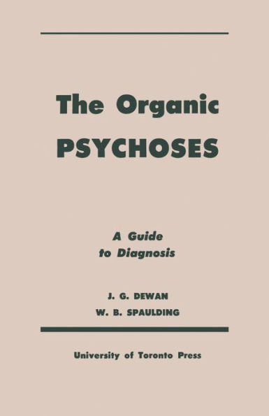 The Organic Psychoses: A Guide to Diagnosis