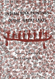 Title: Indian Rock Paintings of the Great Lakes, Author: Selwyn Dewdney