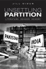 Unsettling Partition: Literature, Gender, Memory