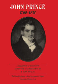 Title: John Prince 1796-1870: A Collection of Documents, Author: R. Alan Douglas