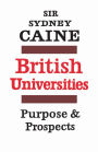 British Universities: Purpose and Prospects