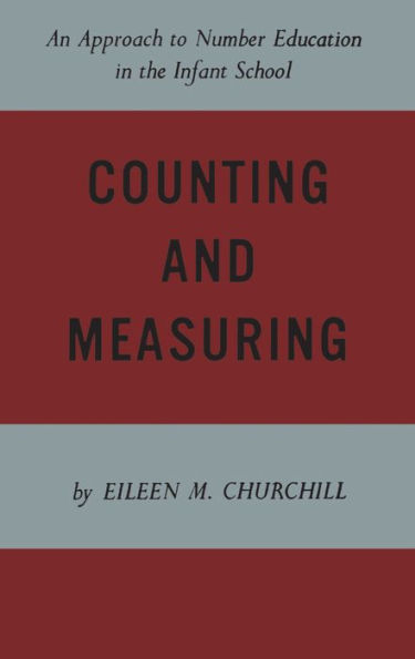 Counting and Measuring: An Approach to Number Education in the Infant School