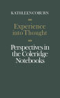 Experience into Thought: Perspectives in the Coleridge Notebooks