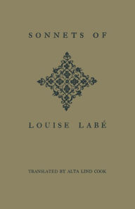 Title: Sonnets of Louise Labé, Author: Louise Labé