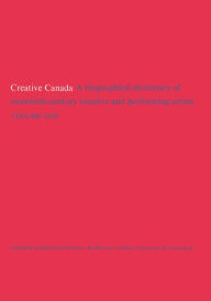 Title: Creative Canada: A Biographical Dictionary of Twentieth-century Creative and Performing Artists (Volume 1), Author: The Butcher's Wife