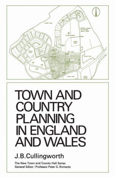 Town and Country Planning in England and Wales: (Third Edition, Revised)