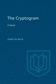 Title: The Cryptogram: A Novel, Author: James De Mille