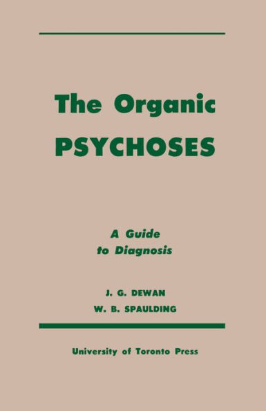 The Organic Psychoses: A Guide to Diagnosis