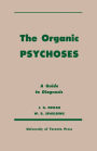 The Organic Psychoses: A Guide to Diagnosis