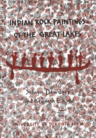 Title: Indian Rock Paintings of the Great Lakes, Author: Selwyn Dewdney