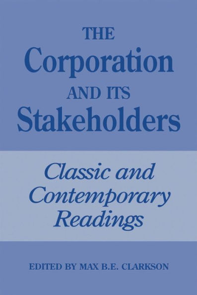 The Corporation and Its Stakeholders: Classic and Contemporary Readings