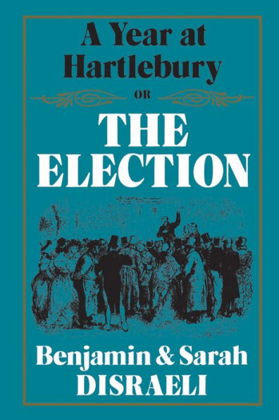 A Year at Hartlebury, Or, The Election