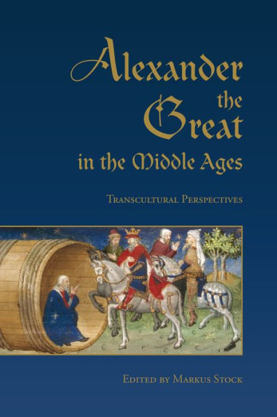 Alexander the Great Middle Ages: Transcultural Perspectives