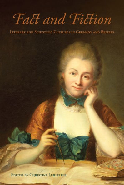 Fact and Fiction: Literary Scientific Cultures Germany Britain