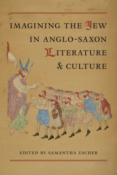 Imagining the Jew Anglo-Saxon Literature and Culture