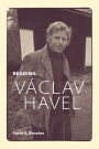 Reading Václav Havel