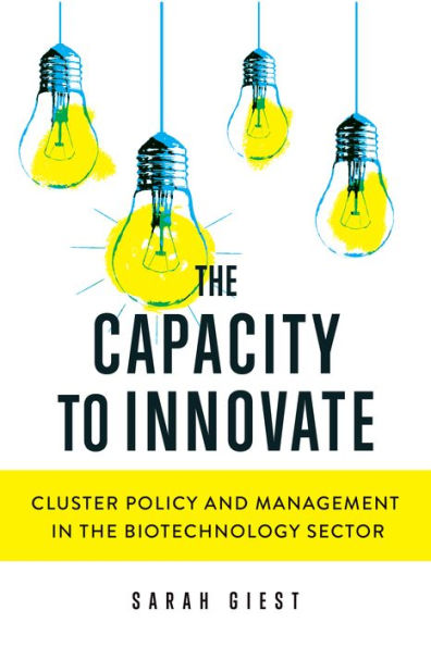 the Capacity to Innovate: Cluster Policy and Management Biotechnology Sector