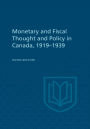 Monetary and Fiscal Thought and Policy in Canada, 1919-1939