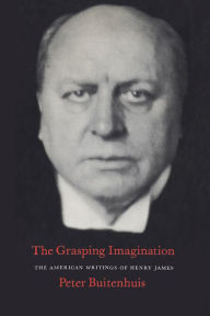 Title: The Grasping Imagination: The American Writings of Henry James, Author: Laureate Lord Tennyson