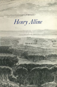 Title: Henry Alline: 1748-1784, Author: J.M.  Bumsted