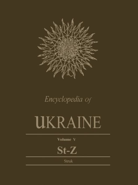 Encyclopedia of Ukraine: Volume V: St-Z