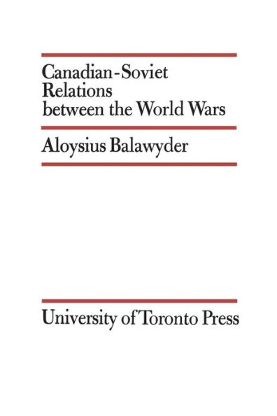 Canadian-Soviet Relations between the World Wars