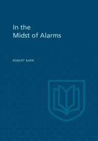 Title: In the Midst of Alarms, Author: Robert Barr