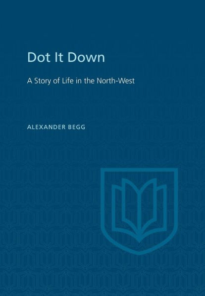 Dot It Down: A Story of Life the North-West