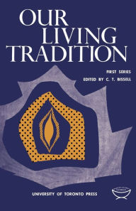 Title: Our Living Tradition: First Series, Author: Claude Bissell