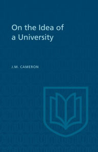 Title: On the Idea of a University, Author: J.M.  Cameron